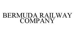 BERMUDA RAILWAY COMPANY trademark
