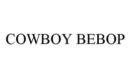 COWBOY BEBOP trademark