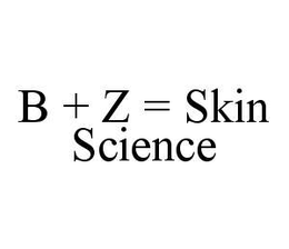 B + Z = SKIN SCIENCE trademark