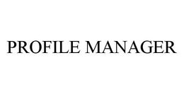 PROFILE MANAGER trademark