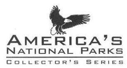 AMERICA'S NATIONAL PARKS COLLECTOR'S SERIES trademark