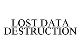 LOST DATA DESTRUCTION trademark