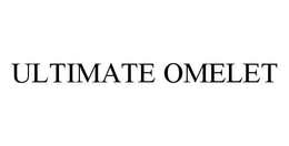 ULTIMATE OMELET trademark