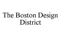 THE BOSTON DESIGN DISTRICT trademark