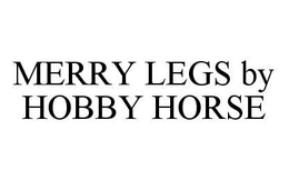 MERRY LEGS BY HOBBY HORSE trademark