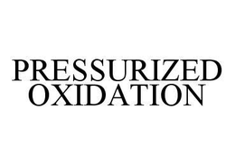 PRESSURIZED OXIDATION trademark