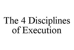 THE 4 DISCIPLINES OF EXECUTION trademark