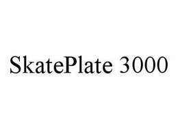 SKATEPLATE 3000 trademark