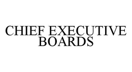 CHIEF EXECUTIVE BOARDS trademark