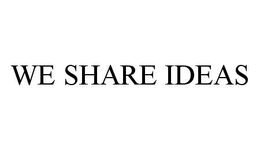 WE SHARE IDEAS trademark