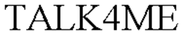 TALK4ME trademark
