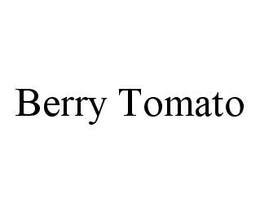 BERRY TOMATO trademark