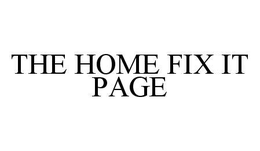 THE HOME FIX IT PAGE trademark