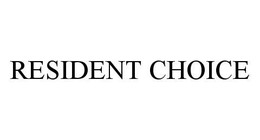 RESIDENT CHOICE trademark