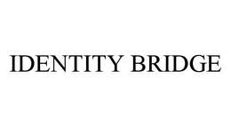 IDENTITY BRIDGE trademark