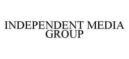 INDEPENDENT MEDIA GROUP trademark