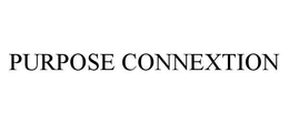 PURPOSE CONNEXTION trademark