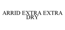 ARRID EXTRA EXTRA DRY trademark