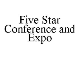 FIVE STAR CONFERENCE AND EXPO trademark