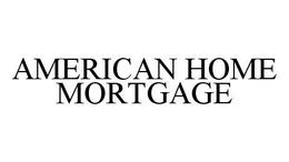 AMERICAN HOME MORTGAGE trademark