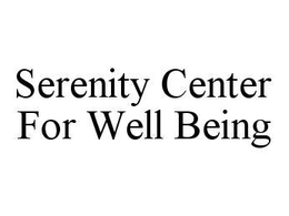 SERENITY CENTER FOR WELL BEING trademark