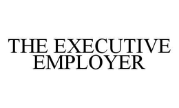 THE EXECUTIVE EMPLOYER trademark