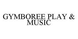 GYMBOREE PLAY & MUSIC trademark