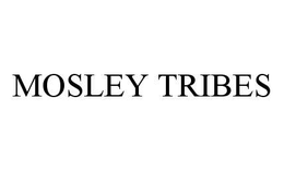 MOSLEY TRIBES trademark