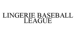 LINGERIE BASEBALL LEAGUE trademark