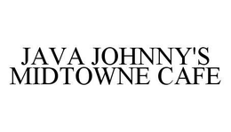 JAVA JOHNNY'S MIDTOWNE CAFE trademark