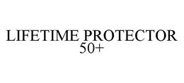 LIFETIME PROTECTOR 50+ trademark