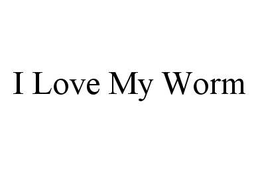 I LOVE MY WORM trademark