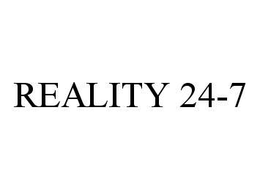 REALITY 24-7 trademark