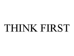 THINK FIRST trademark
