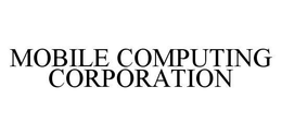 MOBILE COMPUTING CORPORATION trademark