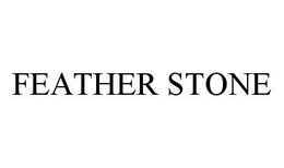 FEATHER STONE trademark