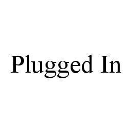 PLUGGED IN trademark