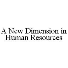 A NEW DIMENSION IN HUMAN RESOURCES trademark