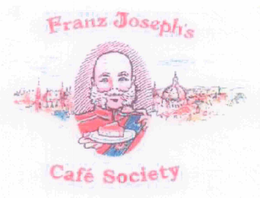 FRANZ JOSEPH'S CAFE SOCIETY trademark