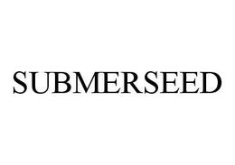 SUBMERSEED trademark