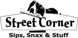 STREET CORNER - SIPS, SNAX & STUFF trademark