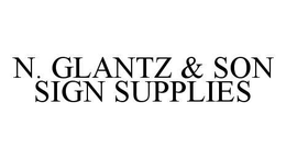 N. GLANTZ & SON SIGN SUPPLIES trademark