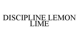DISCIPLINE LEMON LIME trademark