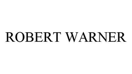 ROBERT WARNER trademark