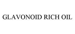 GLAVONOID RICH OIL trademark