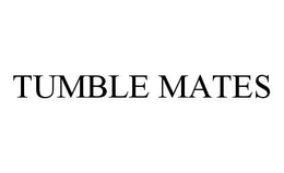 TUMBLE MATES trademark