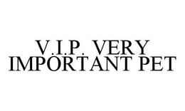 V.I.P. VERY IMPORTANT PET trademark