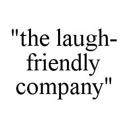 "THE LAUGH-FRIENDLY COMPANY" trademark