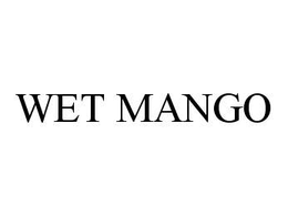 WET MANGO trademark