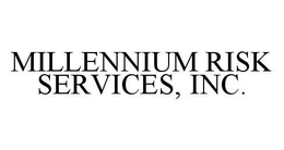 MILLENNIUM RISK SERVICES, INC. trademark
